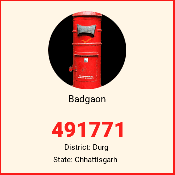 Badgaon pin code, district Durg in Chhattisgarh