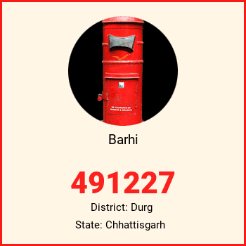Barhi pin code, district Durg in Chhattisgarh