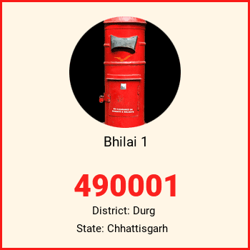 Bhilai 1 pin code, district Durg in Chhattisgarh