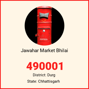 Jawahar Market Bhilai pin code, district Durg in Chhattisgarh