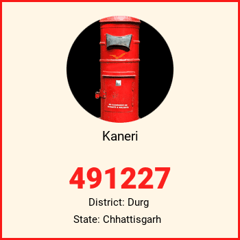 Kaneri pin code, district Durg in Chhattisgarh