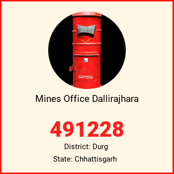 Mines Office Dallirajhara pin code, district Durg in Chhattisgarh