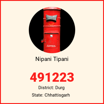 Nipani Tipani pin code, district Durg in Chhattisgarh