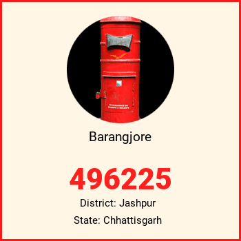Barangjore pin code, district Jashpur in Chhattisgarh