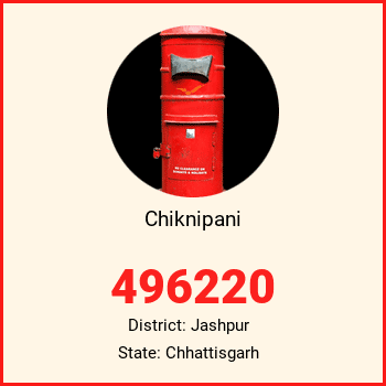 Chiknipani pin code, district Jashpur in Chhattisgarh