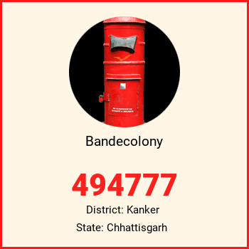Bandecolony pin code, district Kanker in Chhattisgarh