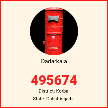 Dadarkala pin code, district Korba in Chhattisgarh