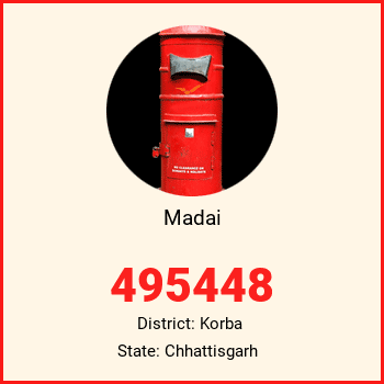 Madai pin code, district Korba in Chhattisgarh