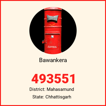 Bawankera pin code, district Mahasamund in Chhattisgarh