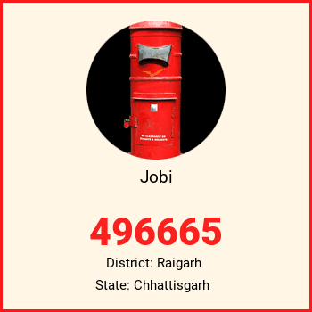 Jobi pin code, district Raigarh in Chhattisgarh