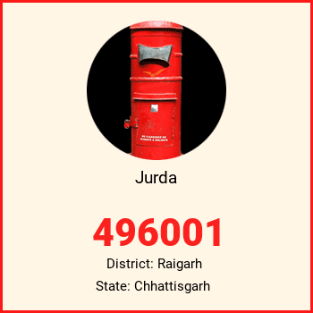 Jurda pin code, district Raigarh in Chhattisgarh
