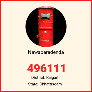 Nawaparadenda pin code, district Raigarh in Chhattisgarh