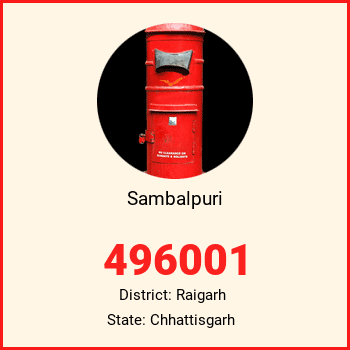 Sambalpuri pin code, district Raigarh in Chhattisgarh