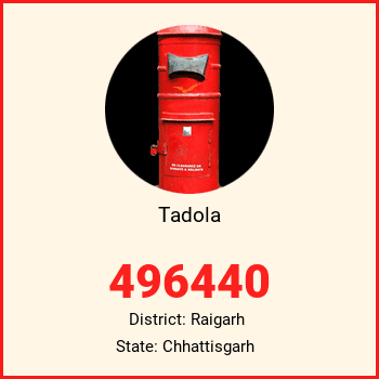 Tadola pin code, district Raigarh in Chhattisgarh