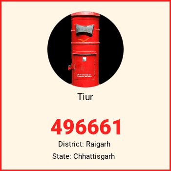 Tiur pin code, district Raigarh in Chhattisgarh