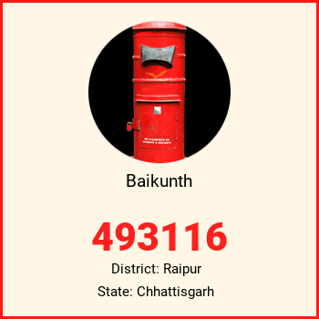 Baikunth pin code, district Raipur in Chhattisgarh