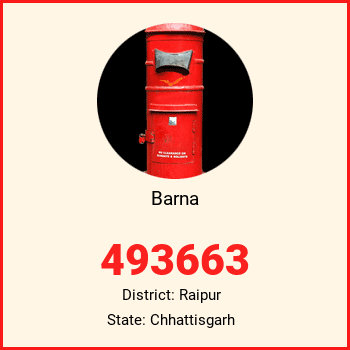 Barna pin code, district Raipur in Chhattisgarh