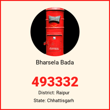 Bharsela Bada pin code, district Raipur in Chhattisgarh