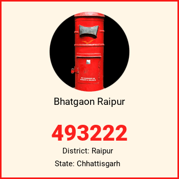 Bhatgaon Raipur pin code, district Raipur in Chhattisgarh