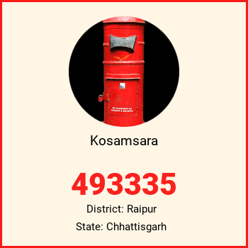 Kosamsara pin code, district Raipur in Chhattisgarh