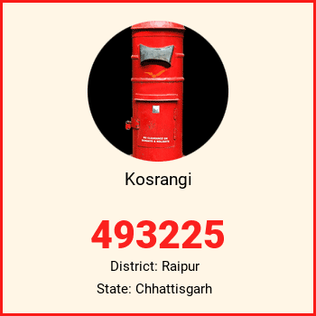 Kosrangi pin code, district Raipur in Chhattisgarh