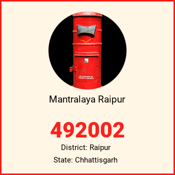 Mantralaya Raipur pin code, district Raipur in Chhattisgarh