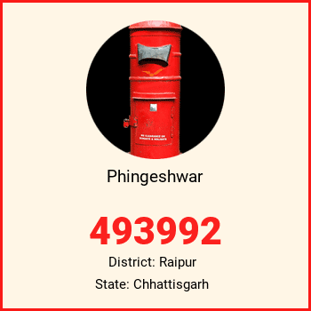 Phingeshwar pin code, district Raipur in Chhattisgarh