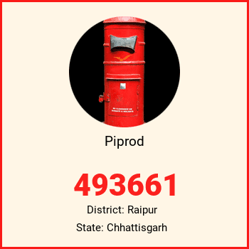 Piprod pin code, district Raipur in Chhattisgarh