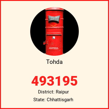 Tohda pin code, district Raipur in Chhattisgarh