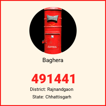Baghera pin code, district Rajnandgaon in Chhattisgarh