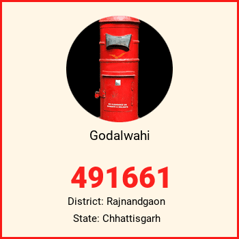 Godalwahi pin code, district Rajnandgaon in Chhattisgarh