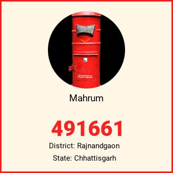 Mahrum pin code, district Rajnandgaon in Chhattisgarh