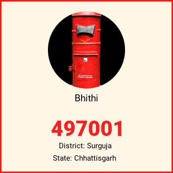 Bhithi pin code, district Surguja in Chhattisgarh
