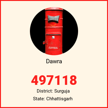 Dawra pin code, district Surguja in Chhattisgarh
