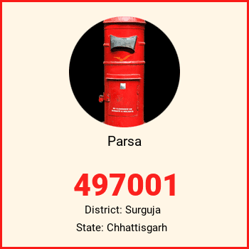 Parsa pin code, district Surguja in Chhattisgarh