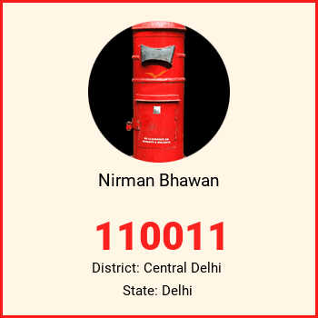 Nirman Bhawan pin code, district Central Delhi in Delhi