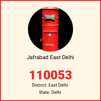 Jafrabad East Delhi pin code, district East Delhi in Delhi