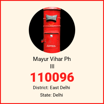 Mayur Vihar Ph III pin code, district East Delhi in Delhi