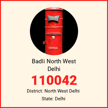 Badli North West Delhi pin code, district North West Delhi in Delhi