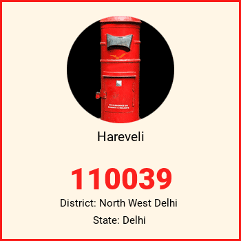 Hareveli pin code, district North West Delhi in Delhi
