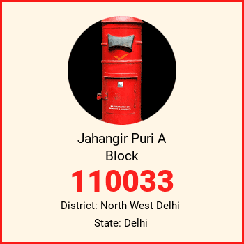 Jahangir Puri A Block pin code, district North West Delhi in Delhi