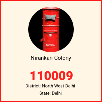 Nirankari Colony pin code, district North West Delhi in Delhi