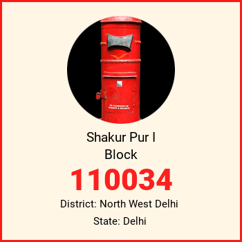 Shakur Pur I Block pin code, district North West Delhi in Delhi
