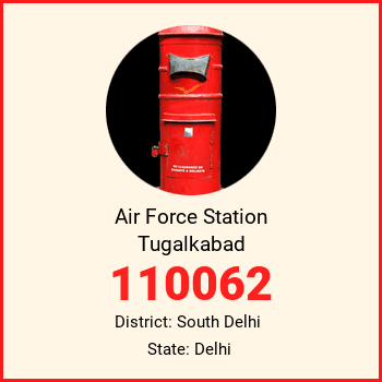 Air Force Station Tugalkabad pin code, district South Delhi in Delhi