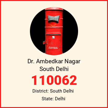 Dr. Ambedkar Nagar South Delhi pin code, district South Delhi in Delhi