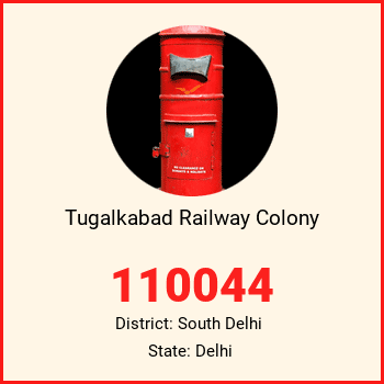 Tugalkabad Railway Colony pin code, district South Delhi in Delhi