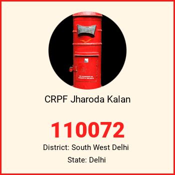 CRPF Jharoda Kalan pin code, district South West Delhi in Delhi