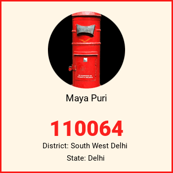 Maya Puri pin code, district South West Delhi in Delhi