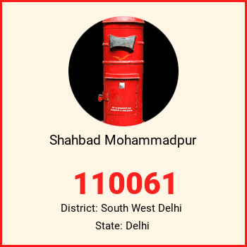 Shahbad Mohammadpur pin code, district South West Delhi in Delhi