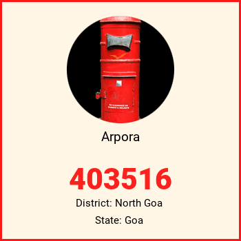 Arpora pin code, district North Goa in Goa